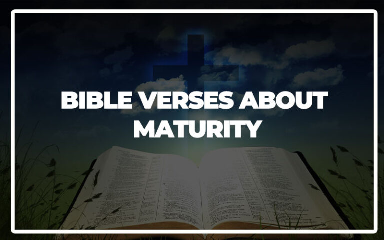 35 Bible Verses About Maturity Explained Bible Repository