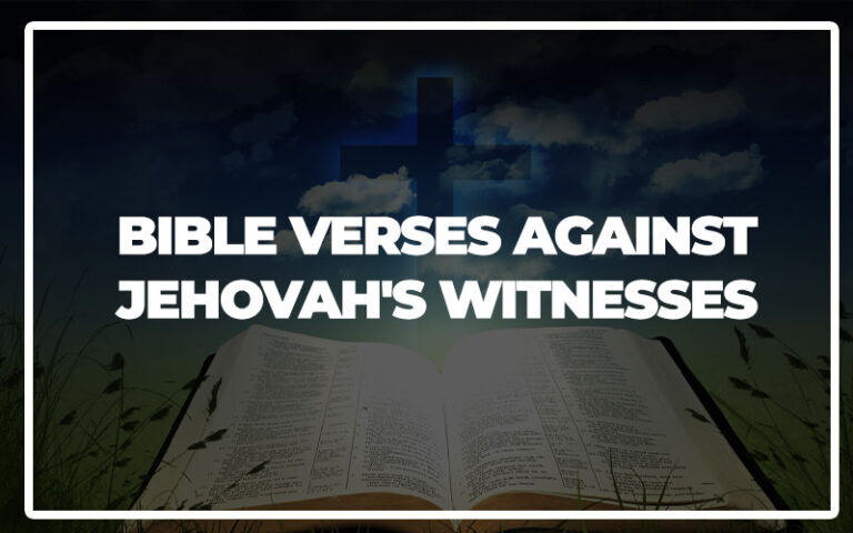 35 Bible Verses Against Jehovah's Witnesses - Bible Repository