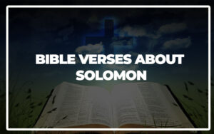35 Bible Verses About Solomon - Bible Repository
