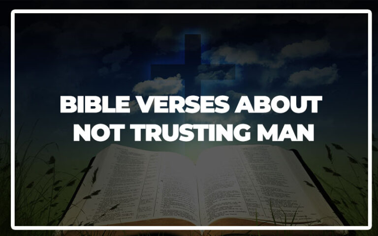35 Bible Verses About Not Trusting Man Bible Repository 35-bible-verses-about-not-trusting-man-bible-repository