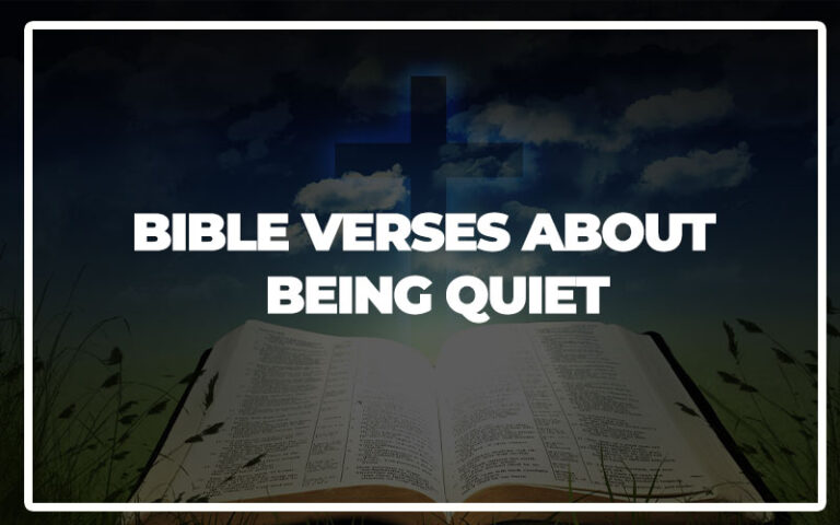 35 Bible Verses About Being Quiet - Bible Repository