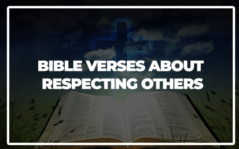 35 Bible Verses About Respecting Others - Bible Repository