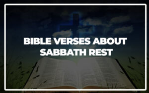 35 Bible Verses About Sabbath Rest - Bible Repository